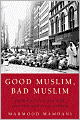 Good Muslim, Bad Muslim: America, the Cold War, and the Roots of Terror
