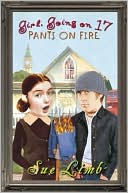 Girl, Going On 17: Pants on Fire
