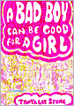 A Bad Boy Can Be Good for a Girl