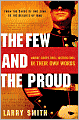 The Few and the Proud: Marine Corps Drill Instructors in Their Own Words