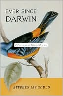 Ever Since Darwin: Reflections in Natural History