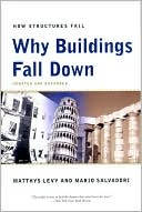 Why Buildings Fall Down: How Structures Fail