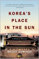 Korea's Place in the Sun: A Modern History, Revised