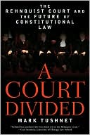 A Court Divided: The Rehnquist Court and the Future of Constitutional Law