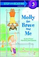 Molly the Brave and Me (Step into Reading Books Series: A Step 3 Book)