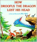 How Droofus the Dragon Lost His Head