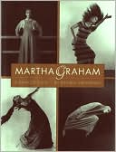 Martha Graham: A Dancer's Life