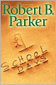 School Days (Spenser Series #33)