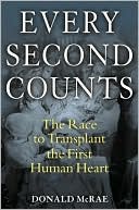 download Every Second Counts : The Race to Transplant the First Human Heart book