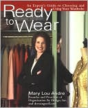 Ready to Wear: An Expert's Guide to Choosing and Using Your Wardrobe