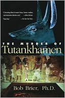 The Murder of Tutankhamen