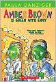 Amber Brown is Green with Envy