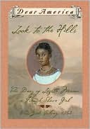 Look to the Hills: The Diary of Lozette Moreau, a French Slave Girl (Dear America Series)