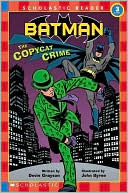 Batman: The Copycat Crime (Scholastic Reader Series)
