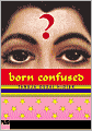 Born Confused