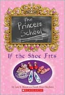Princess School: If the Shoe Fits (Princess School Series)
