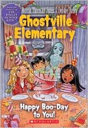 Happy Boo-Day to You! ( Ghostville Elementary Series #6)