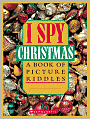 I Spy Christmas: A Book of Picture Riddles