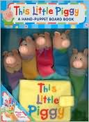 This Little Piggy: A Hand-Puppet Board Book(Hand-Puppet Board Book Series)