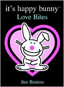 Love Bites (It's Happy Bunny Series)