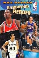 Hardwood Heroes (NBA Reader Series)