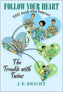 Follow Your Heart: The Trouble with Twins