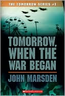 Tomorrow, When the War Began (Tomorrow Series #1)