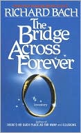 The Bridge Across Forever: A Lovestory