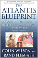 The Atlantis Blueprint: Unlocking the Ancient Mysteries of a Long-Lost Civilization