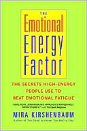 The Emotional Energy Factor: The Secrets High-Energy People Use to Beat Emotional Fatigue