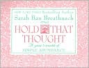 Hold That Thought: A Year's Worth of Simple Abundance