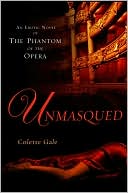 Unmasqued: An Erotic Novel of The Phantom of The Opera