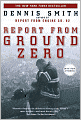 Report from Ground Zero: The Story of the Rescue Efforts at the World Trade Center