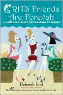 Grits Friends Are Forevah: A Southern-Style Celebration of Women