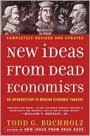 New Ideas from Dead Economists: An Introduction to Modern Economic Thought