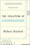 The Evolution of Cooperation: Revised Edition