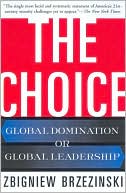 The Choice: Global Domination or Global Leadership