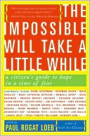 The Impossible Will Take a Little While: A Citizen's Guide to Hope in a Time of Fear