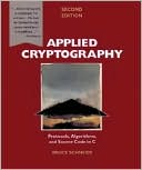 Applied Cryptography: Protocols, Algorithms, and Source Code in C