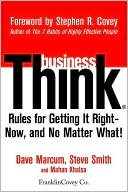 businessThink: Rules for Getting It Right - Now and No Matter What!