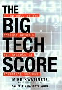 The Big Tech Score: A Top Wall Street Analyst Reveals Ten Secrets to Investing Success