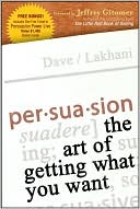 Persuasion: The Art of Getting What You Want