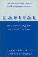 Capital: The Story of Long-Term Investment Excellence