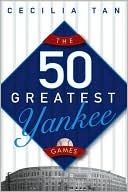 The 50 Greatest Yankee Games