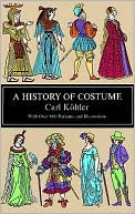A History of Costume: With Over 600 Patterns and Illustrations
