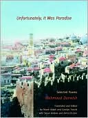 Unfortunately, It Was Paradise: Selected Poems