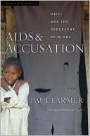 AIDS and Accusation: Haiti and the Geography of Blame