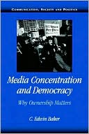 download Media Concentration and Democracy : Why Ownership Matters book