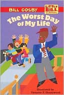 Worst Day of My Life: (Little Bill Series)
