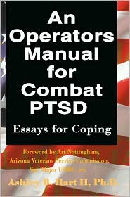 An Operators Manual for Combat PTSD: Essays for Coping